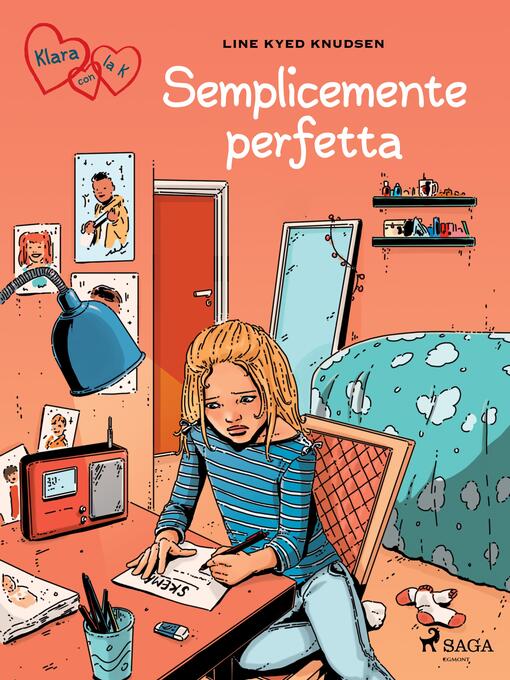 Title details for Klara con la K 16--Semplicemente perfetta by Line Kyed Knudsen - Wait list